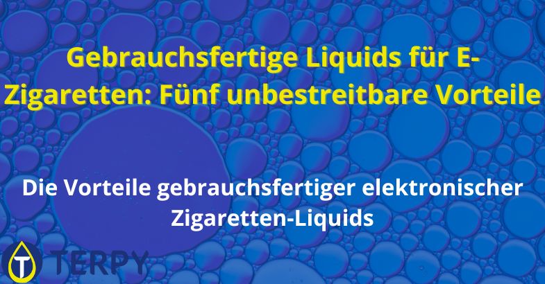 Gebrauchsfertige Liquids für E-Zigaretten