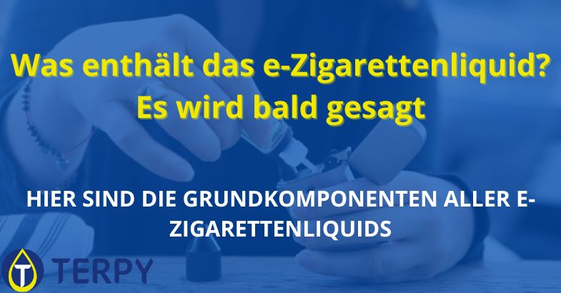 Was enthält das e-Zigarettenliquid?