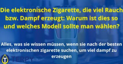 Die elektronische Zigarette, die viel Rauch bzw