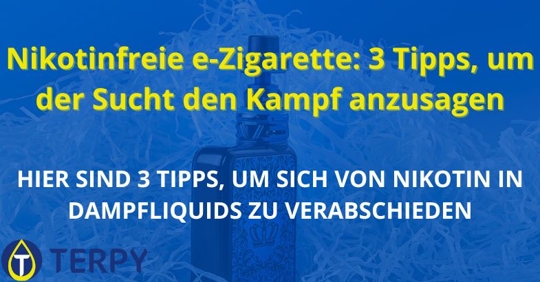Nikotinfreie e-Zigarette: 3 Tipps