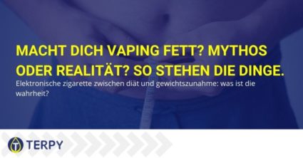 Macht dich Vaping wirklich fett? Ist es wahr oder nicht?