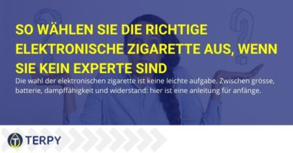 Anleitung zur Auswahl der richtigen E-Zigarette, wenn Sie kein Experte sind