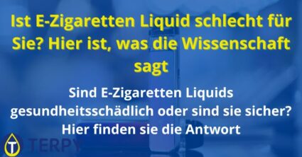 Ist E-Zigaretten Liquid schlecht für Sie?