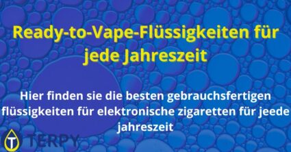 Ready-to-Vape-Flüssigkeiten für jede Jahreszeit