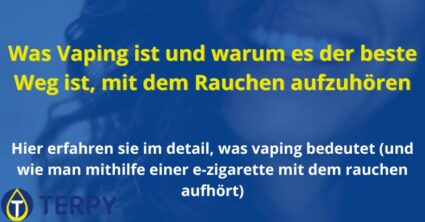 Was Vaping ist und warum es der beste Weg ist, mit dem Rauchen aufzuhören