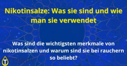 Nikotinsalze: Was sie sind und wie man sie verwendet