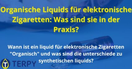 Organische Liquids für elektronische Zigaretten