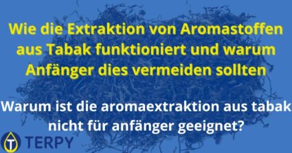 Wie die Extraktion von Aromastoffen aus Tabak funktioniert