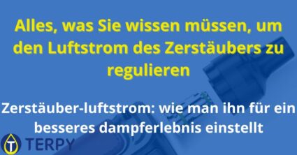 den Luftstrom des Zerstäubers zu regulieren