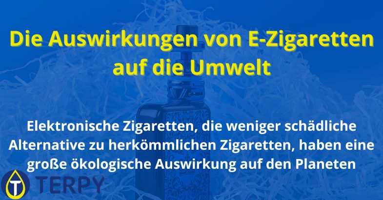 die auswirkungen von e-zigaretten auf die umwelt