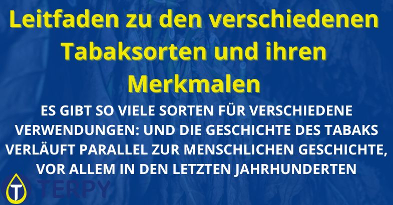 Leitfaden zu den verschiedenen Tabaksorten und ihren Merkmalen